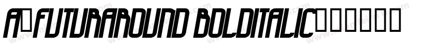 a_FuturaRound BoldItalic字体转换